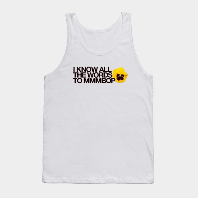 I Know All The Words Tank Top by xxkristen